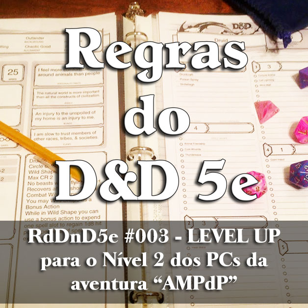 RD&D5e#003: Nível 2 dos Personagens | Aventura A Mina Perdida de Phandelver