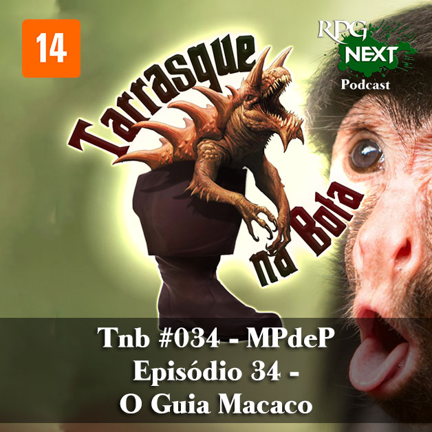 Capa do Tarrasque na Bota 34 - A mina perdida de Phandelver - Episódio 34 - O Guia Macaco