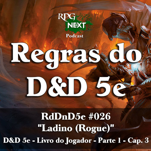 RD&D5e#026: Ladino (Rogue) Classe | Livro do Jogador P1C3