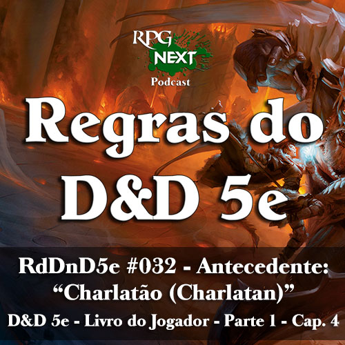 RD&D5e#032: Charlatão (Charlatan) Antecedente | Livro do Jogador P1C4