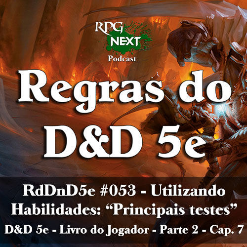 RD&D5e#053: Principais testes | Livro do Jogador P2C7