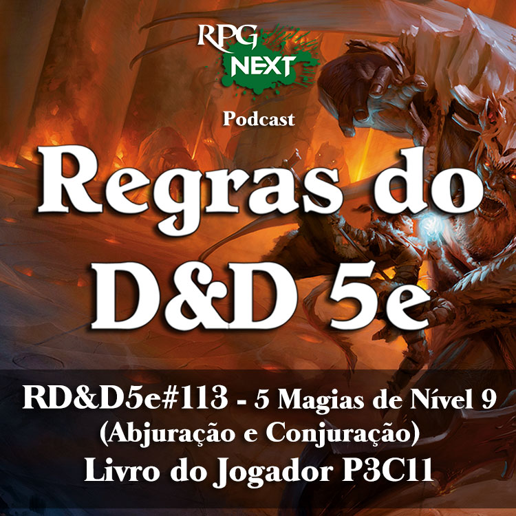 RD&D5e#113: 5 Magias de Nível 9 (Abjuração e Conjuração) | Livro do Jogador P3C11