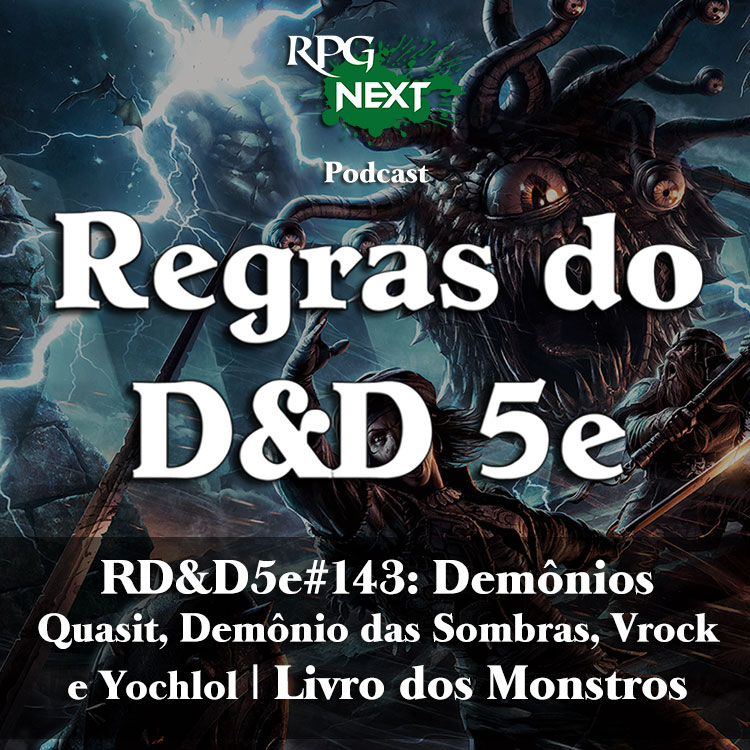 RD&D5e#143: Demônios – Quasit, Demônio das Sombras, Vrock e Yochlol | Livro dos Monstros
