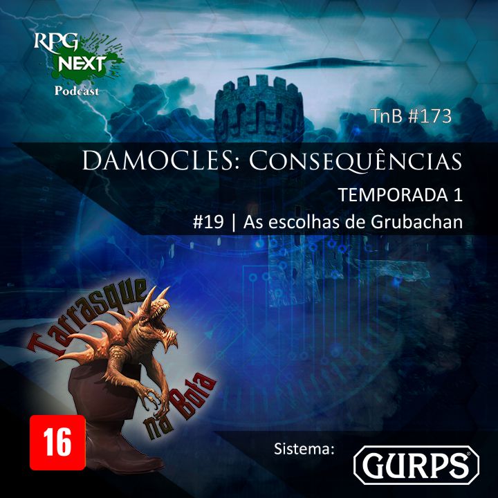 TnB#173: DAM1E19 – As Escolhas de Grubachan | RPG GURPS 4e