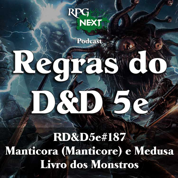 RD&D5e#187: Manticora (Manticore) e Medusa | Livro dos Monstros