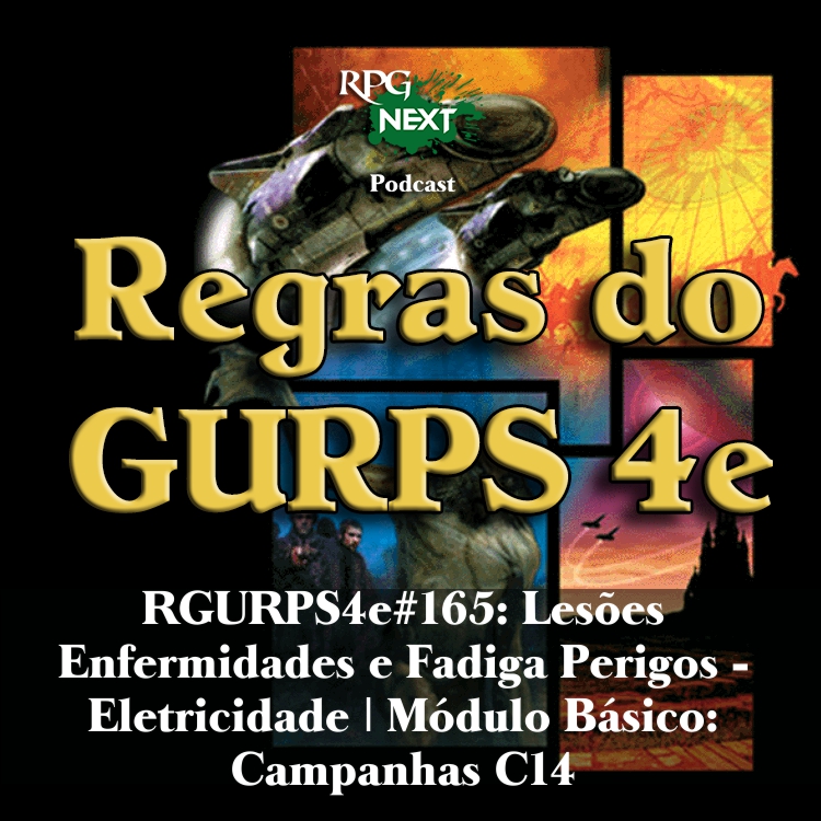 RGURPS4e#165: Lesões Enfermidades e Fadiga Perigos – Eletricidade | Módulo Básico: Campanhas C14