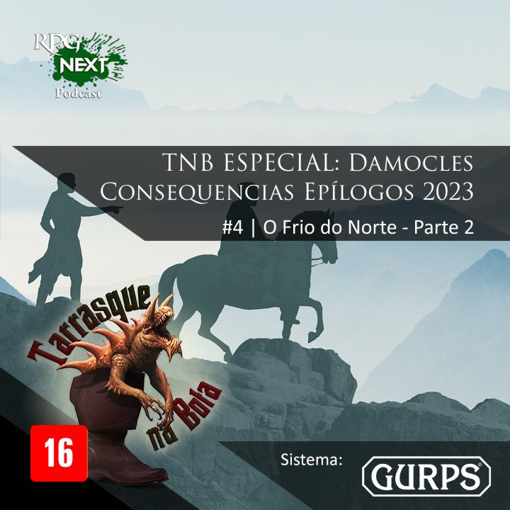 TnB Especial: Damocles Consequencias Epílogos 2023 – O Frio do Norte – Parte 2 | RPG GURPS 4e